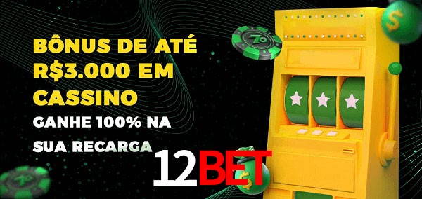 12Bet melhor bônus de depósito